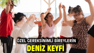 Özel gereksinimli bireylerin deniz keyfi