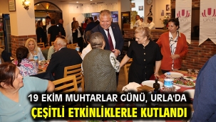 19 Ekim Muhtarlar Günü, Urla'da çeşitli etkinliklerle kutlandı