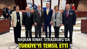 Başkan Kınay, Strazburg'da Türkiye'yi temsil etti