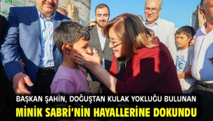 Başkan Şahin, Doğuştan Kulak Yokluğu Bulunan Minik Sabri'nin Hayallerine Dokundu