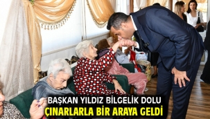 Başkan Yıldız Bilgelik Dolu Çınarlarla bir araya geldi