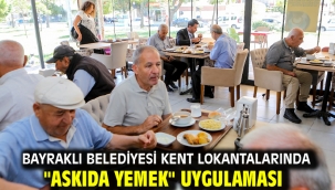 Bayraklı Belediyesi kent lokantalarında "Askıda Yemek" uygulaması