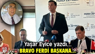 BRAVO FERDİ BAŞKANA...