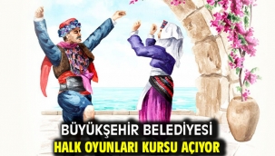 Büyükşehir Belediyesi Halk Oyunları Kursu açıyor