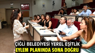 Çiğli Belediyesi Yerel Eşitlik Eylem Planında sona doğru