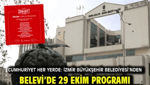Cumhuriyet Her Yerde: İzmir Büyükşehir Belediyesi'nden Belevi'de 29 Ekim programı
