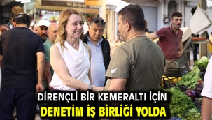 Dirençli bir Kemeraltı için denetim iş birliği yolda