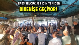 Efes Selçuk JES için yeniden direnişe geçiyor!
