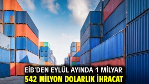 EİB'den Eylül ayında 1 milyar 542 milyon dolarlık ihracat