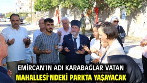 Emircan'ın adı Karabağlar Vatan Mahallesi'ndeki parkta yaşayacak