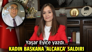 KADIN BAŞKANA 'ALÇAKÇA' SALDIRI