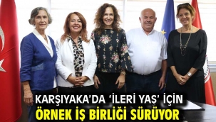 Karşıyaka'da 'ileri yaş' için örnek iş birliği sürüyor