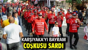 Karşıyaka'yı bayram coşkusu sardı!