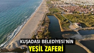 Kuşadası Belediyesi'nin Yeşil Zaferi