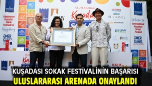 Kuşadası Sokak Festivalinin Başarısı Uluslararası Arenada Onaylandı