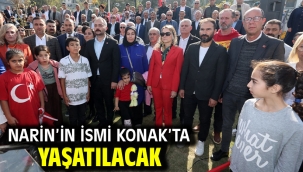 Narin'in ismi Konak'ta yaşatılacak