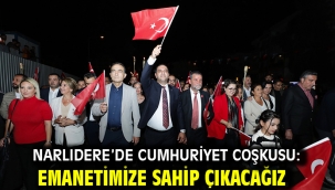 Narlıdere'de Cumhuriyet Coşkusu: Emanetimize Sahip Çıkacağız