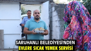 Saruhanlı Belediyesi'nden Evlere Sıcak Yemek Servisi