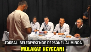Torbalı Belediyesi'nde personel alımında mülakat heyecanı