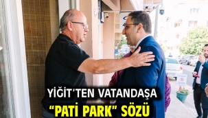 Yiğit'ten vatandaşa "pati park" sözü