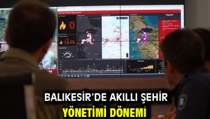 Balıkesir'de Akıllı Şehir Yönetimi dönemi