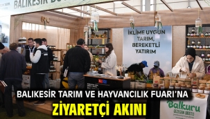 Balıkesir Tarım ve Hayvancılık Fuarı'na ziyaretçi akını
