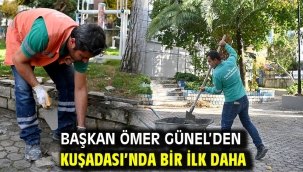 Başkan Ömer Günel'den Kuşadası'nda Bir İlk Daha