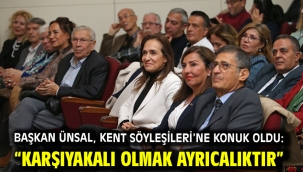 Başkan Ünsal, Kent Söyleşileri'ne konuk oldu:"Karşıyakalı olmak ayrıcalıktır"