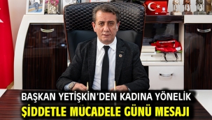Başkan Yetişkin'den Kadına Yönelik Şiddetle Mücadele Günü Mesajı
