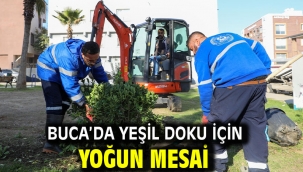 Buca'da yeşil doku için yoğun mesai