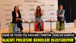 Çeşme'de yüzde yüz katılımcı yönetim: Gençler Kampüs Alaçatı projesini kendileri oluşturuyor