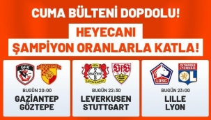 Cuma bülteni dopdolu! Heyecanı 'Şampiyon Oran'larla katla