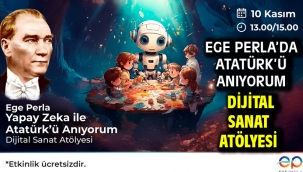Ege Perla'da Atatürk'ü Anıyorum Dijital Sanat Atölyesi
