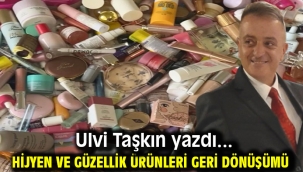 Hijyen ve Güzellik Ürünleri Geri Dönüşümü