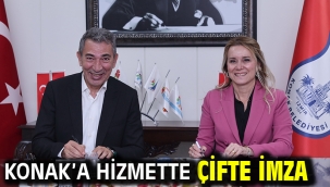 Konak'a hizmette çifte imza