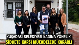 Kuşadası Belediyesi Kadına Yönelik Şiddete Karşı Mücadelede Kararlı