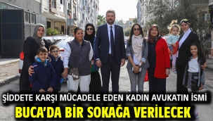 Şiddete karşı mücadele eden kadın avukatın ismi Buca'da bir sokağa verilecek