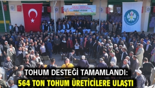Tohum Desteği Tamamlandı: 564 Ton Tohum Üreticilere Ulaştı