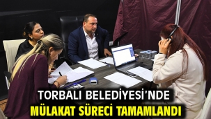 Torbalı Belediyesi’nde mülakat süreci tamamlandı