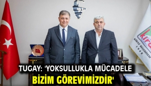 Tugay: 'Yoksullukla Mücadele Bizim Görevimizdir'