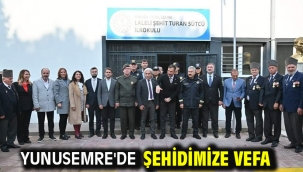 Yunusemre'de Şehidimize Vefa
