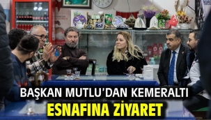 Başkan Mutlu'dan Kemeraltı esnafına ziyaret