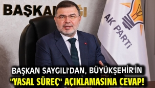Başkan Saygılı'dan, Büyükşehir'in "yasal süreç" açıklamasına cevap!