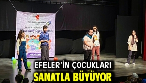 Efeler'in Çocukları Sanatla Büyüyor