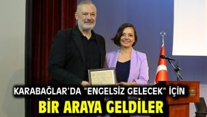Karabağlar'da "Engelsiz Gelecek" için bir araya geldiler