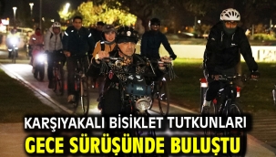 Karşıyakalı bisiklet tutkunları gece sürüşünde buluştu