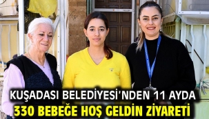 Kuşadası Belediyesi'nden 11 Ayda 330 Bebeğe Hoş Geldin Ziyareti