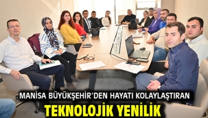 Manisa Büyükşehir'den Hayatı Kolaylaştıran Teknolojik Yenilik