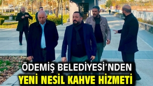 Ödemiş Belediyesi'nden yeni nesil kahve hizmeti