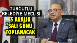 Turgutlu Belediye Meclisi 3 Aralık Salı Günü Toplanacak